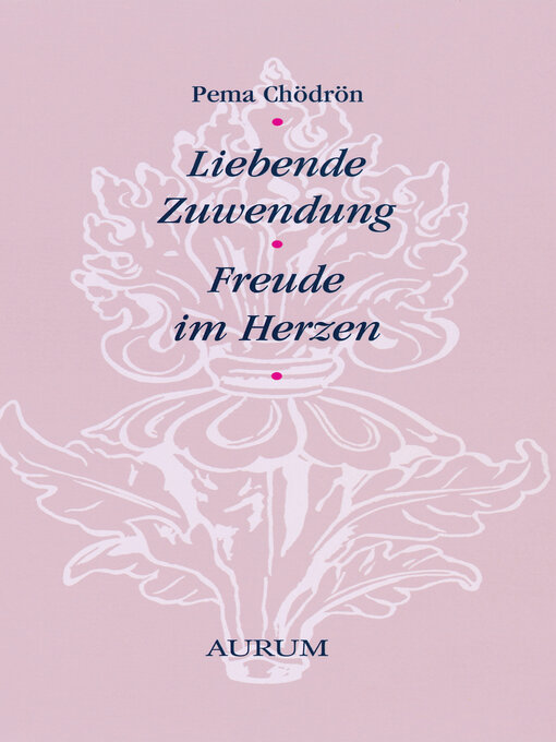 Title details for Liebende Zuwendung by Pema Chödrön - Available